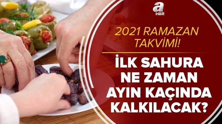 İlk sahura ne zaman, ayın kaçında kalkacağız? 2021 Ramazan ayı sahura ne zaman, saat kaçta kalkılacak? Diyanet açıkladı