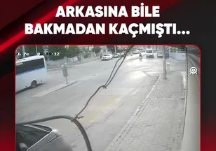 ARKASINA BİLE BAKMADAN KAÇMIŞTI...