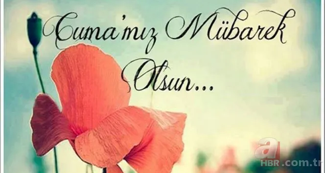 Resimli Cuma mesajları 14 Haziran 2019! En anlamlı en güzel yazılı resimli Cuma mesajları! 25