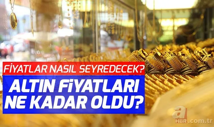 Altın fiyatları son dakika durumu! Gram altın ne kadar? Çeyrek altın kaç para? Tam altın kaç lira? 1