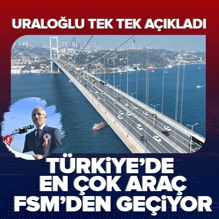 Türkiye’de en çok araç FSM’den geçiyor!