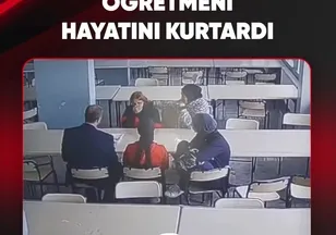 ÖĞRENCİSİNİN HAYATINI KURTARDI