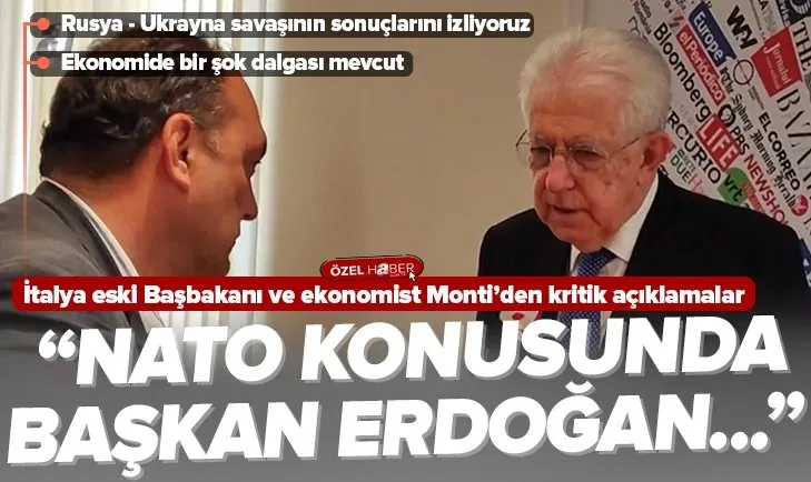 İtalya eski Başbakanı Mario Monti’den Türkiye ve NATO açıklaması: Başkan Erdoğan...