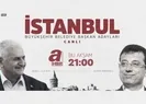 Binali Yıldırım Ekrem İmamoğlu ortak canlı yayını ne zaman, hangi kanalda ve saat kaçta? |Video a haber canlı yayın izle
