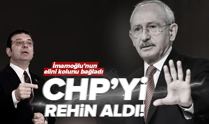 Kemal Kılıçdaroğlu CHP’yi rehin aldı!
