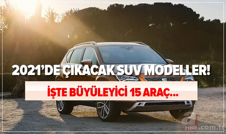 2021'de çıkacak SUV modelleri: Yeni yılda Türkiye'de olacaklar! İşte büyüleyici 15 araç... 1