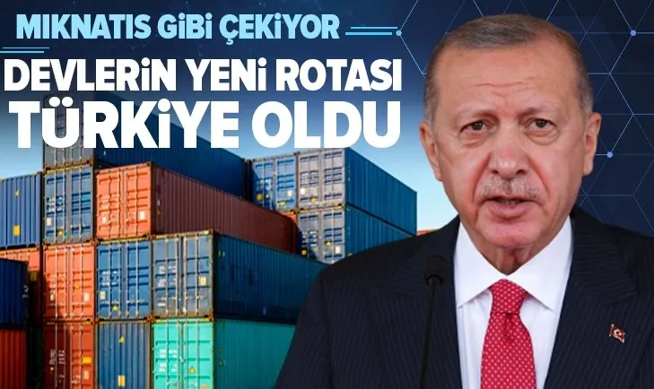 Devlerin yeni rotası Türkiye oldu!