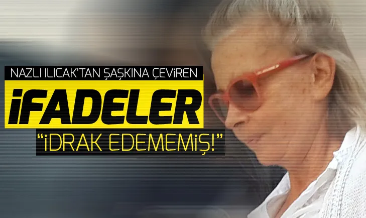 Nazlı Ilıcaktan şaşkına çeviren açıklamalar: İdrak edemedim!