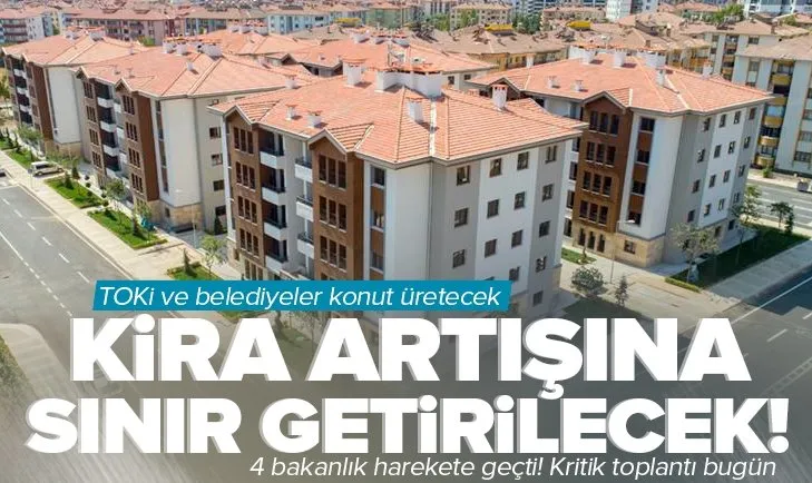 Bakanlık harekete geçti! Fahiş kiraya dur denilecek