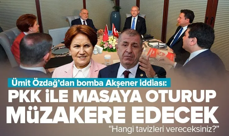 Akşener PKK ile masaya oturacak