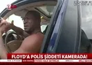 George Floyda polis şiddeti kamerada! Yeni görüntüler ortaya çıktı