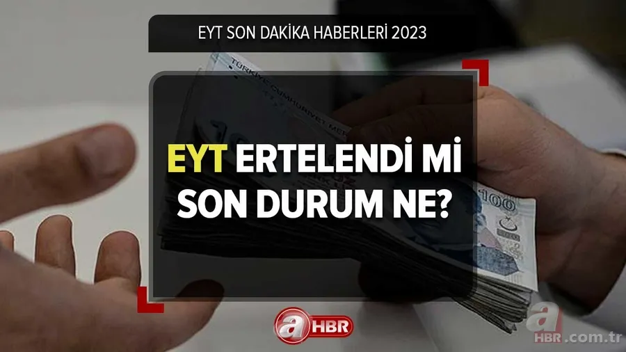 EYT ertelendi mi, ne oldu? 14 ŞUBAT EYT Meclis'e geldi mi, son durum ne? 2023 SSK,BAĞ-KUR emeklilik başvuruları... 1