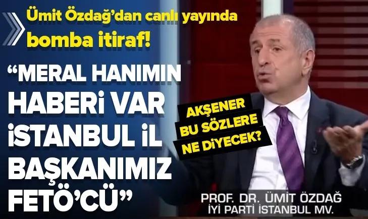 İYİ Partili Ümit Özdağ'dan FETÖ itirafı!