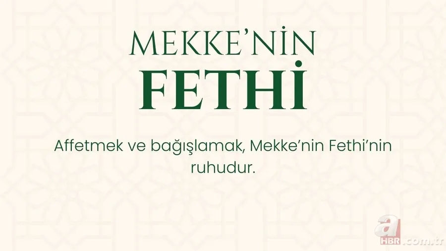 Mekke’nin Fethi ne zaman, önemi nedir? 31 Aralık için anlamlı, dualı ve resimli mesajlar 5