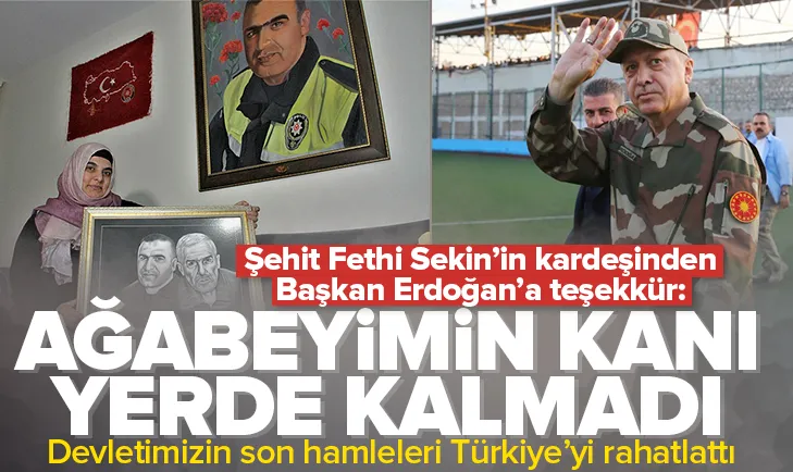 Şehit Sekin’in kardeşinden Başkan Erdoğan’a teşekkür