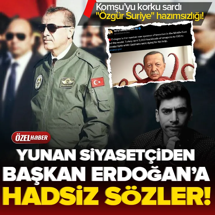 Yunan siyasetçiden Başkan Erdoğan’a skandal sözler