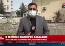 O terörist Mardinde yakalandı