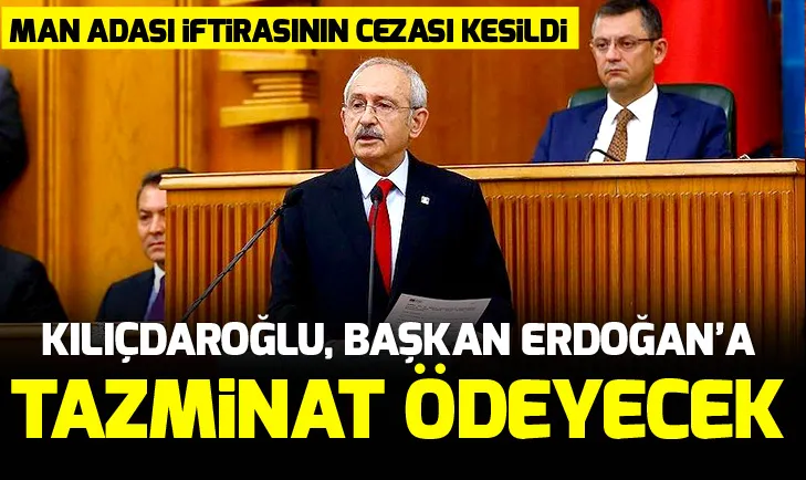 Kılıçdaroğlu, Başkan Erdoğana tazminat ödeyecek