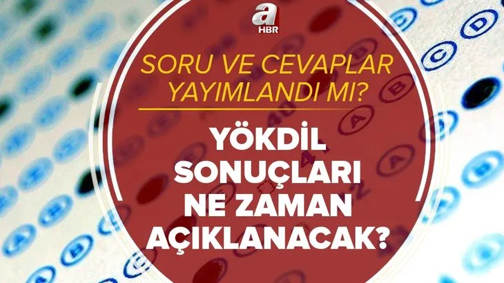 YÖKDİL soruları ve cevapları görüntüleme! 2021 YÖKDİL sınav sonuçları ne zaman açıklanacak? ÖSYM duyurdu!