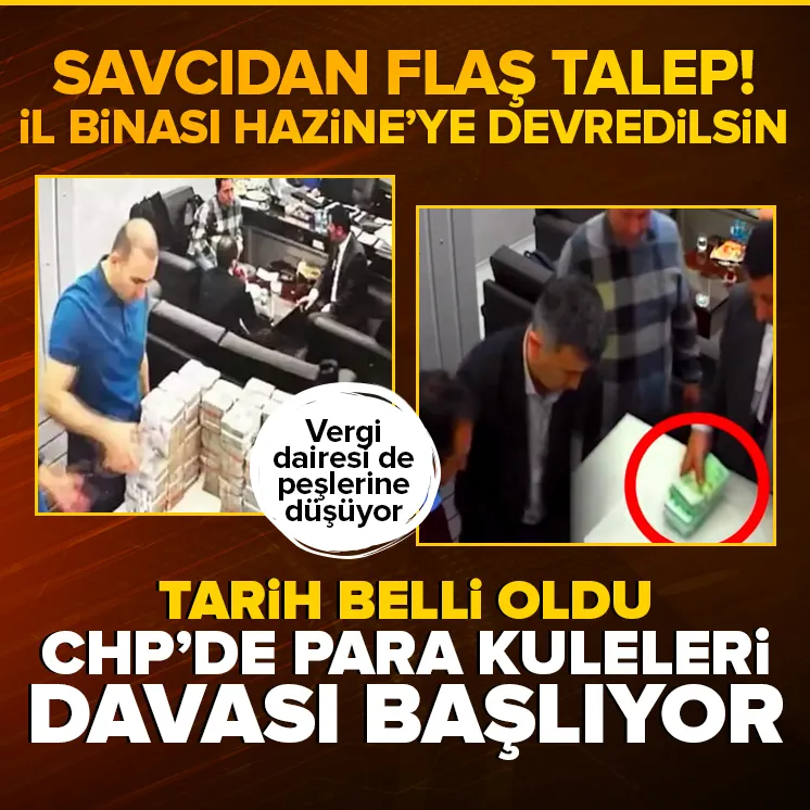 CHP’de para kuleleri davasında yargılama başlıyor