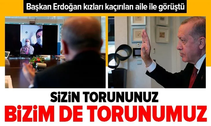 Son dakika: Başkan Recep Tayyip Erdoğan kızları kaçırılan aile ile görüştü!