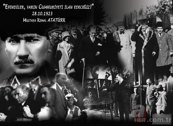 29 Ekim Atatürk sözleri! En güzel 29 Ekim Cumhuriyet Bayramı mesajları: Efendiler yarın Cumhuriyeti ilan edeceğiz! 24