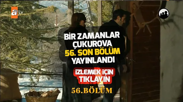 Bir Zamanlar Çukurova 56. bölüm tek parça izle! – ATV