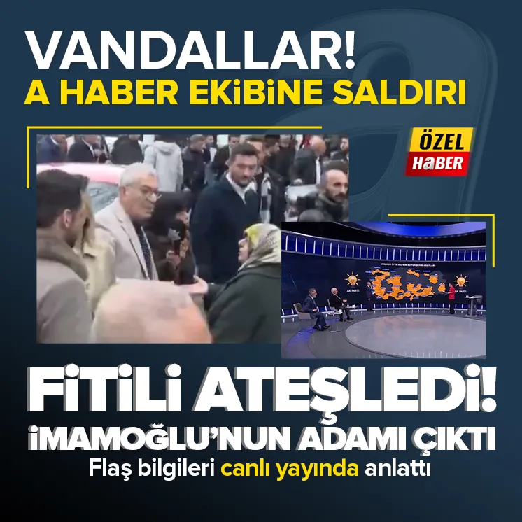 A Habere saldırı olayı! İmamoğlunun adamı çıktı