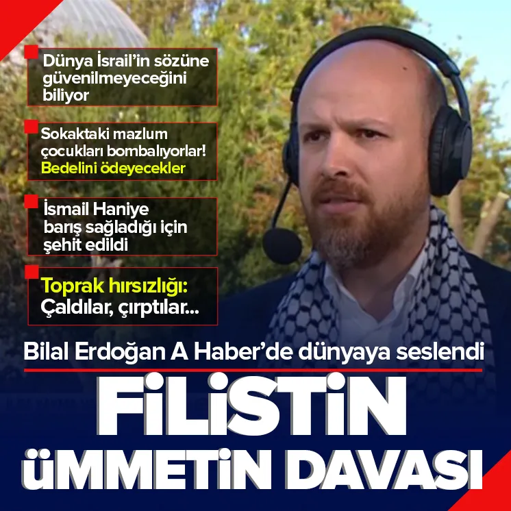 Bilal Erdoğan A Haberde konuştu