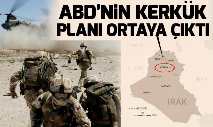 ABDnin Kerkük planı ortaya çıktı