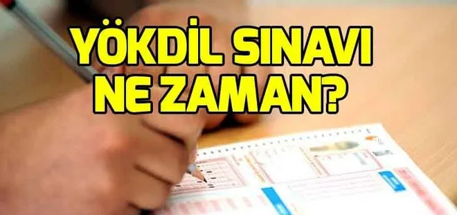 YÖKDİL sınavı ne zaman? YÖKDİL sınavı başvuru şartları neler?