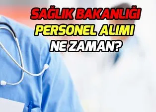 Son dakika haberi: Sağlık Bakanlığı personel alımı ne zaman yapılacak? Sağlık Bakanlığı personel alımı kadro dağılımı!