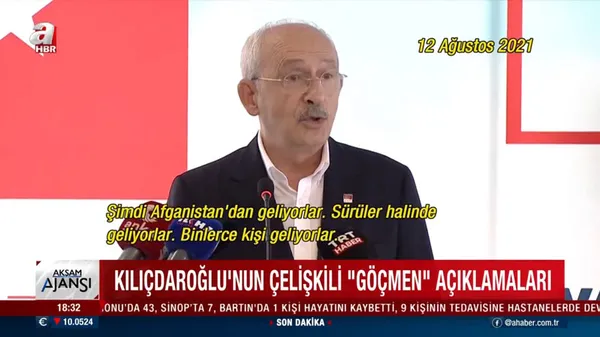 CHP Genel Başkanı Kemal Kılıçdaroğlu'ndan 'Afgan mülteci' tezatı! 24 saat geçmeden kendisini yalanladı - 1