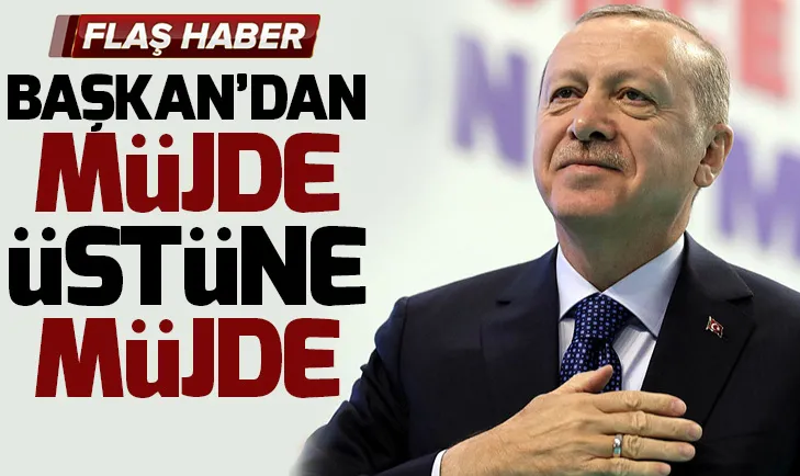 Başkan Erdoğan müjdeyi canlı yayında açıkladı