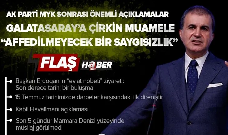 AK Parti MYK sonrası Ömer Çelik’ten flaş açıklamalar