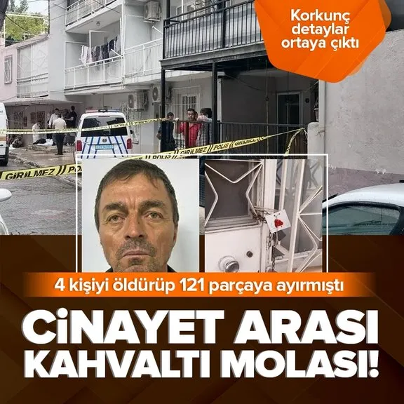 İzmir’de kan donduran vahşette yeni detay! 4 kişiyi öldürüp 121 parçaya ayırmıştı | Cani 2 cinayet arasında bakın ne yapmış