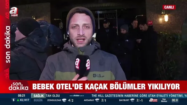 Bebek Otel’de kaçak bölümler yıkılıyor