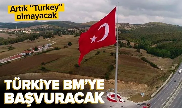 Türkiye İngilizce adı Turkey için BM’ye başvuracak! #HelloTürkiye kampanyası dünya basınında