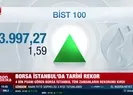 Borsa İstanbulda tarihi rekor