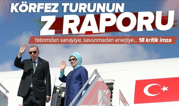 Başkan Erdoğan’ın Körfez turunun Z raporu