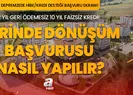 Depremzede hibe/kredi desteği başvuru detayları!