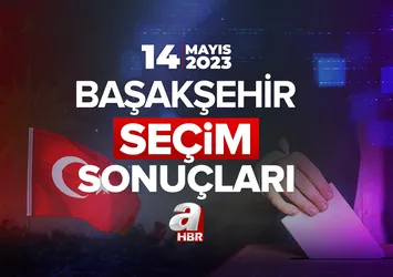 BAŞAKŞEHİR 2023 SEÇİM SONUÇLARI! 14 Mayıs 2023 Cumhurbaşkanlığı ve 28. Dönem Milletvekili seçimi İSTANBUL İLÇE İLÇE hangi parti, yüzde kaç oy aldı?