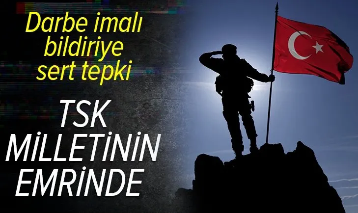 Son dakika: Hükümetten darbe imalı bildiriye sert tepki! Biz buradayız