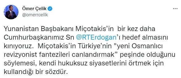 AK Parti Sözcüsü Ömer Çelik'ten Miçotakis'e: Cumhurbaşkanımız Erdoğan’ı hedef almasını kınıyoruz - 2