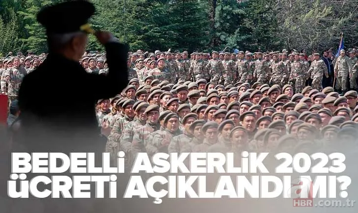 Bedelli askerlik ücreti 2023 açıklandı mı? Yeni bedelli askerlik ücreti ne kadar, kaç TL? Bedelli askerlik ücreti nasıl hesaplanır? 1