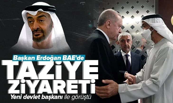 Son dakika: Başkan Erdoğan taziye için Birleşik Arap Emirlikleri’ne gitti