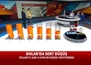 Son dakika haberi... Dolarda sert düşüş 5.52 TLyi gördü! Peki düşüş sürecek mi?