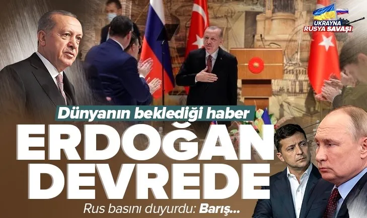 Başkan Erdoğan barış için devreye girecek!