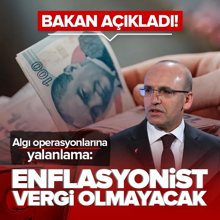 Şimşek’ten enflasyon ve vergi açıklaması