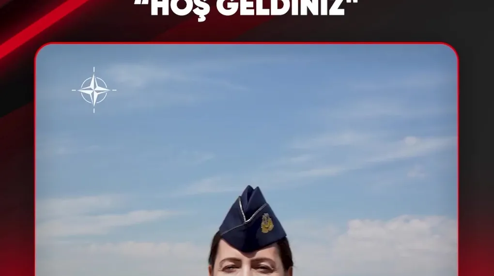 NATO'DAN ANKARA MESAJI "HOŞ GELDİNİZ"